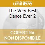 The Very Best Dance Ever 2 cd