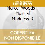 Marcel Woods - Musical Madness 3 cd