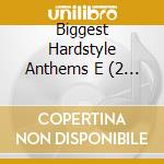 Biggest Hardstyle Anthems E (2 Cd) cd