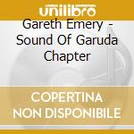 Gareth Emery - Sound Of Garuda Chapter cd musicale di Gareth Emery