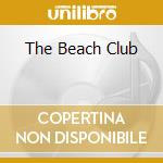 The Beach Club cd