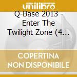 Q-Base 2013 - Enter The Twilight Zone (4 Cd) cd