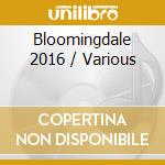 Bloomingdale 2016 / Various cd