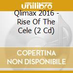 Qlimax 2016 - Rise Of The Cele (2 Cd) cd