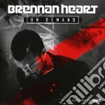 Brennan Heart - On Demand cd