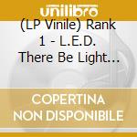 (LP Vinile) Rank 1 - L.E.D. There Be Light & Remixes (180G Vinyl) vinile