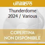 Thunderdome 2024 / Various cd