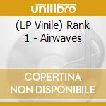 (LP Vinile) Rank 1 - Airwaves vinile