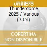 Thunderdome 2025 / Various (3 Cd) cd