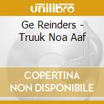 Ge Reinders - Truuk Noa Aaf cd