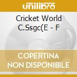 Cricket World C.Ssgc(E - F cd musicale di Cricket World C.Ssgc(E