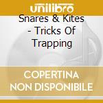 Snares & Kites - Tricks Of Trapping cd
