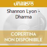 Shannon Lyon - Dharma