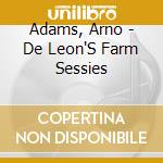 Adams, Arno - De Leon'S Farm Sessies cd