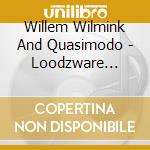 Willem Wilmink And Quasimodo - Loodzware Tassen -31Tr- cd