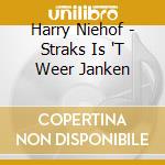 Harry Niehof - Straks Is 'T Weer Janken cd