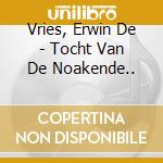 Vries, Erwin De - Tocht Van De Noakende.. cd