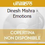 Dinesh Mishra - Emotions cd