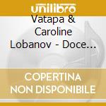 Vatapa & Caroline Lobanov - Doce Com Pimenta cd