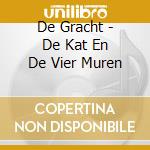 De Gracht - De Kat En De Vier Muren cd
