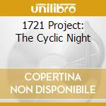 1721 Project: The Cyclic Night
