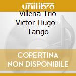 Villena Trio Victor Hugo - Tango cd