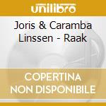 Joris & Caramba Linssen - Raak cd