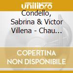 Condello, Sabrina & Victor Villena - Chau Paris cd