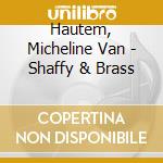Hautem, Micheline Van - Shaffy & Brass cd