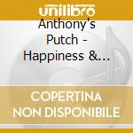 Anthony's Putch - Happiness & Other Woes cd musicale di Anthony's Putch