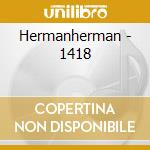 Hermanherman - 1418 cd