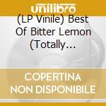 (LP Vinile) Best Of Bitter Lemon (Totally Eclipsed B/W Call Girl) - (Loose Control B/W Hypnotising) lp vinile di Best Of Bitter Lemon ( Totally Eclipsed B/W Call Girl )