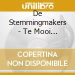 De Stemmingmakers - Te Mooi Om Waar Te Zijn cd musicale di De Stemmingmakers
