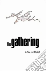 (Music Dvd) Gathering (The) - A Sound Relief - (2 Dvd) cd