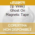(lp Vinile) Ghost On Magnetic Tape lp vinile di BASS COMMUNION