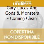 Gary Lucas And Gods & Monsters - Coming Clean cd