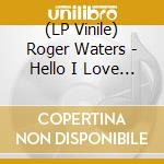 (LP Vinile) Roger Waters - Hello I Love You -Ltd- (12')