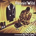 Runnin' Wild - I Dressed In Black Today cd