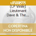 (LP Vinile) Lieutenant Dave & The Vohwinkels - King Of Love vinile