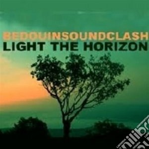 Bedouin Soundclash - Light The Horizon cd musicale di Soundclash Bedouin
