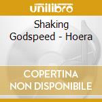 Shaking Godspeed - Hoera cd