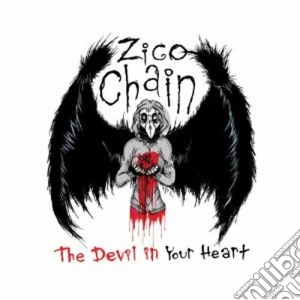 Zico Chain - The Devil In Your Heart cd musicale di Chain Zico