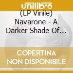 (LP Vinile) Navarone - A Darker Shade Of White vinile