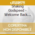 Shaking Godspeed - Welcome Back Wolf cd