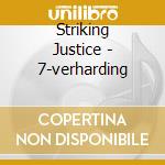 Striking Justice - 7-verharding cd