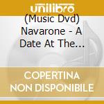(Music Dvd) Navarone - A Date At The Chapel (Dvd+Cd) cd