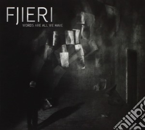 Fjieri - Words Are All We Have cd musicale di Fjieri