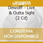 Dewolff - Live & Outta Sight (2 Cd) cd