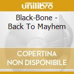 Black-Bone - Back To Mayhem cd musicale di Black
