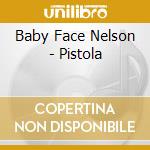 Baby Face Nelson - Pistola